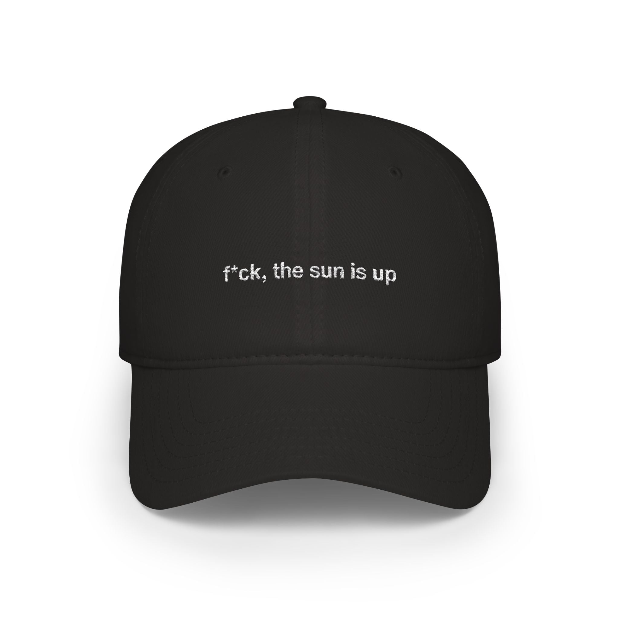f*ck, the sun is up - Baseball Cap