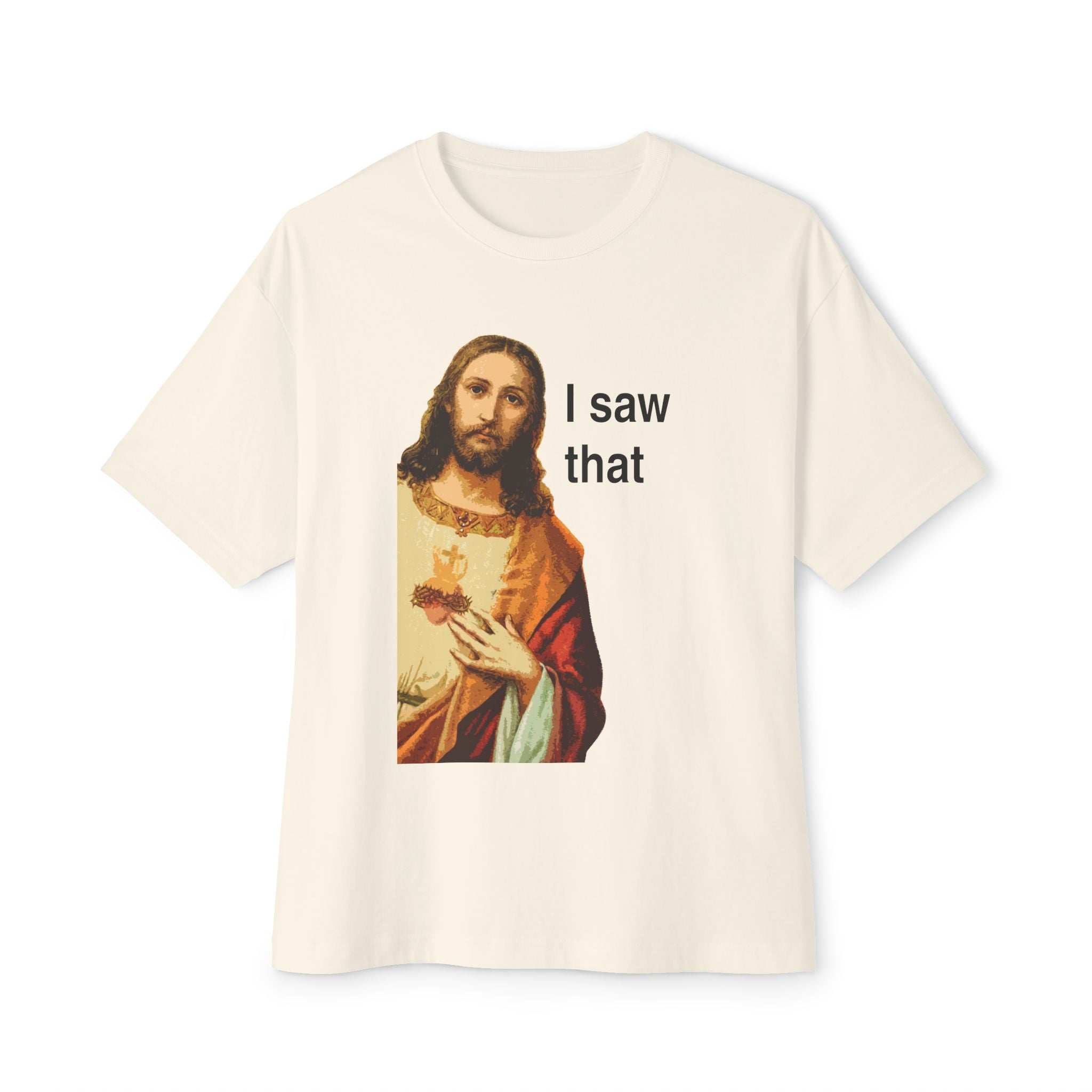 I Saw That Jesus T-Shirt — Oversized Boxy Tee with Sacred Heart Graphic
