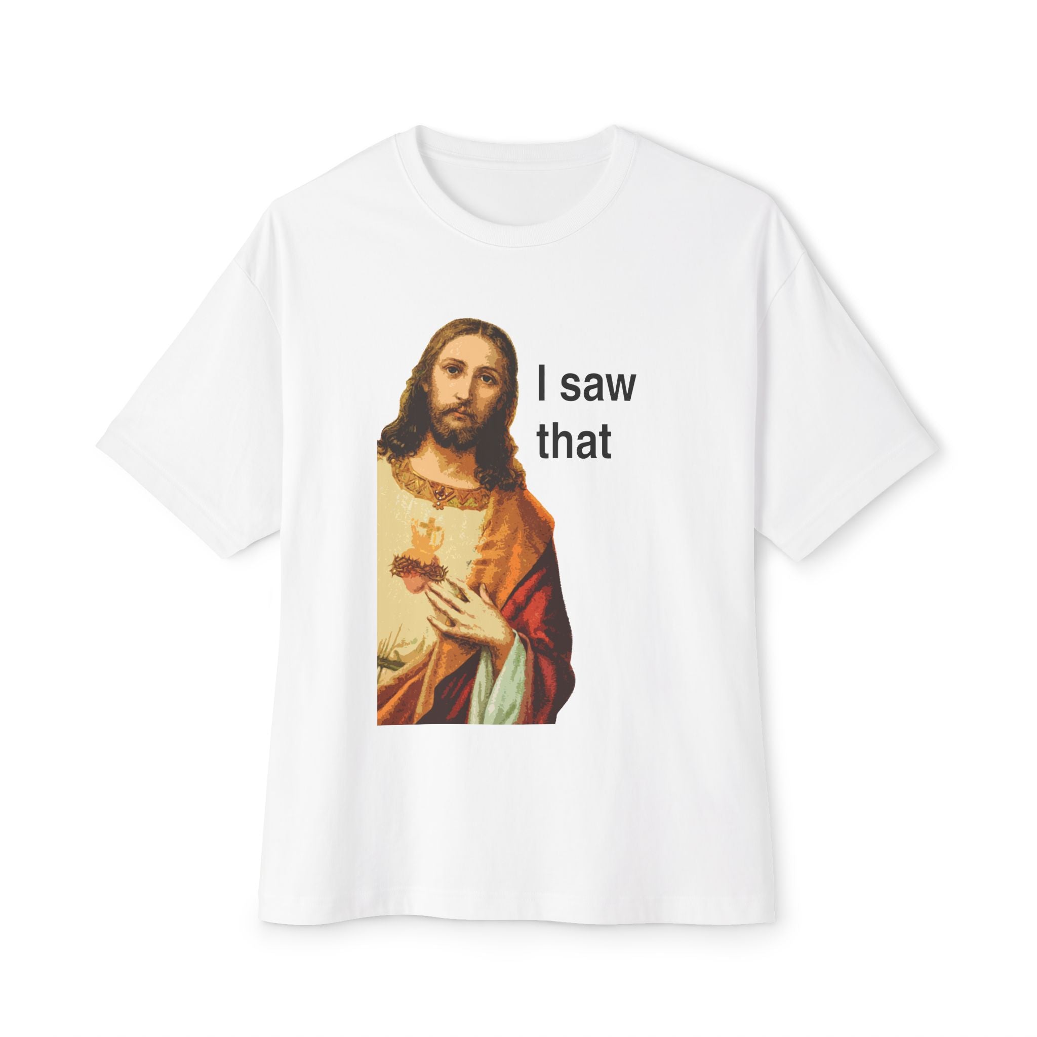 I Saw That Jesus T-Shirt — Oversized Boxy Tee with Sacred Heart Graphic