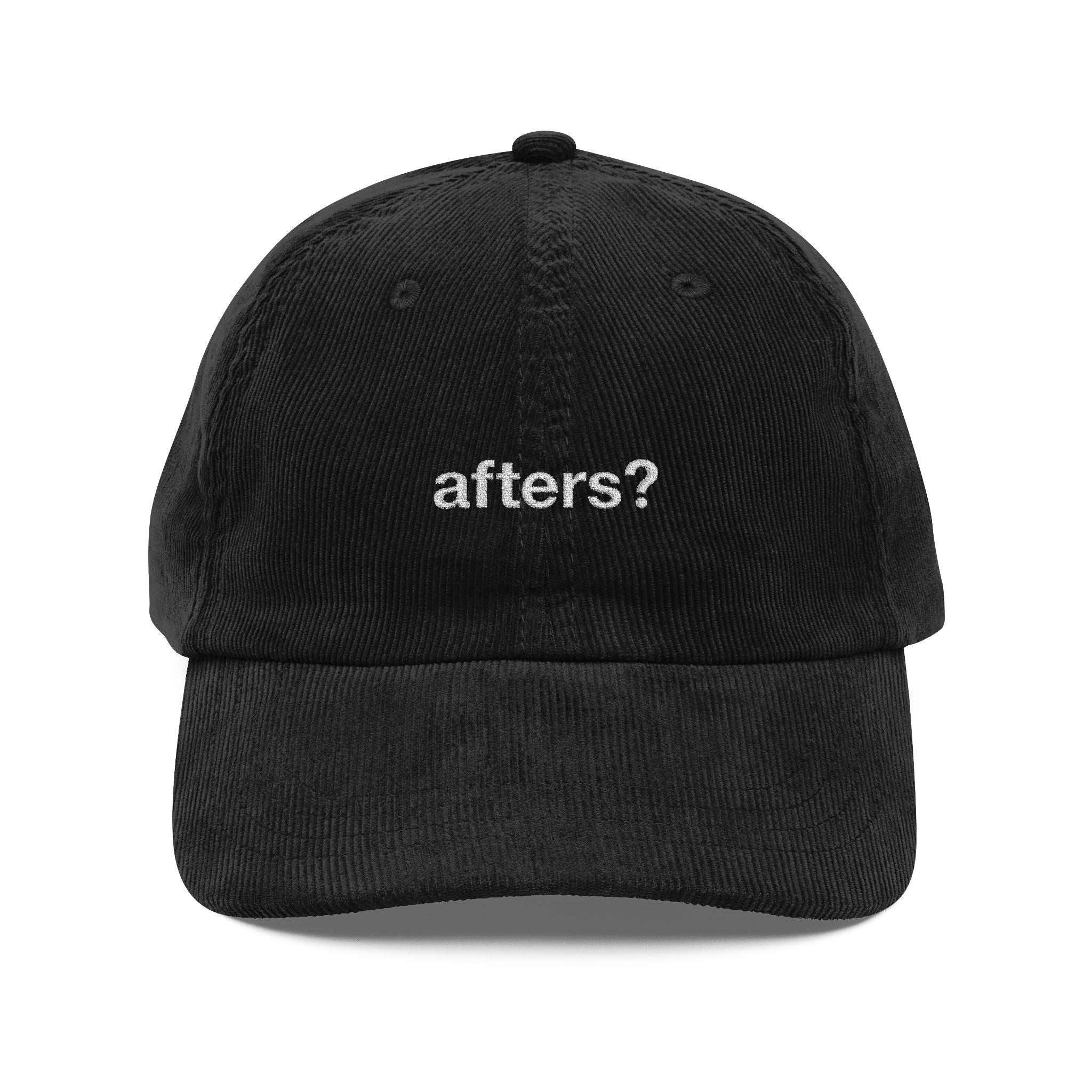 "afters?" - Corduroy Baseball Cap (Embroidered)